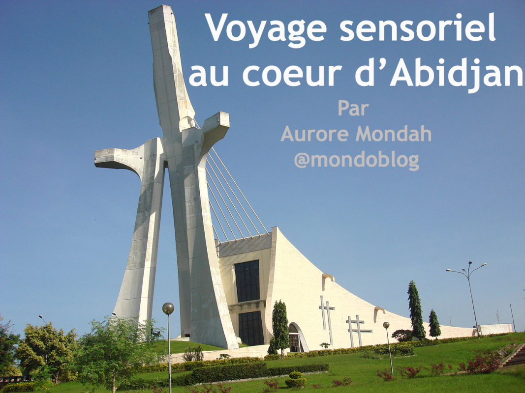 Article : Voyage sensoriel au cœur d&rsquo;Abidjan
