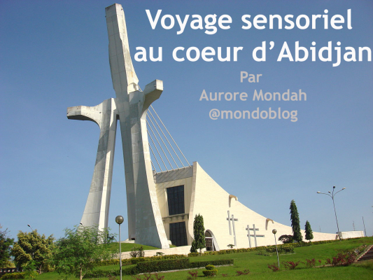 Article : Voyage sensoriel au cœur d’Abidjan